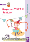 Maya’nın Tiki Tak Şapkası