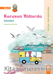 Karavan Yollarda / İstanbul