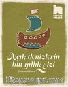 Açık Denizlerin Bin Yıllık Gizi
