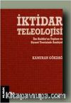 İktidar Teleolojisi & İbn Haldûn'un Toplum ve siyaset Teorisinde Asabiyet