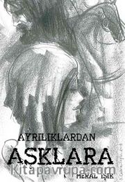Ayrılıklardan Aşklara