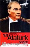 101 Fotoğraflarla Atatürk Sözleri