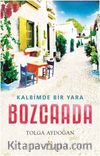 Kalbimde Bir Yara Bozcaada