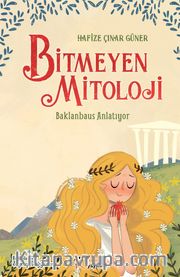 Bitmeyen Mitoloji - Baklanbaus Anlatıyor