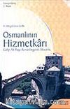 Osmanlının Hizmetkarı Galip Ali Paşa Rızvanbegovic - Stocevic