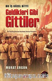 Geldikleri Gibi Gittiler