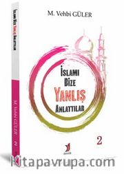 İslamı Bize Yanlış Anlattılar-2