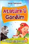 Atatürk'ü Gördüm