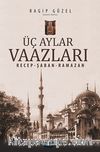 Üç Aylar Vaazları / Recep-Şaban-Ramazan