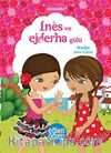 Ines ve Ejderha Gülü - Eğlen Öğren / Minimiki