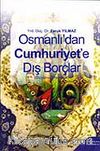 Osmanlı'dan Cumhuriyet'e Dış Borçlar - Düyun-u Umumiye