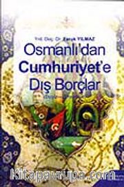Osmanlı'dan Cumhuriyet'e Dış Borçlar - Düyun-u Umumiye