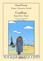 Combray - Swann'ların Tarafı / Kayıp Zamanın İzinde (Çizgi Roman)