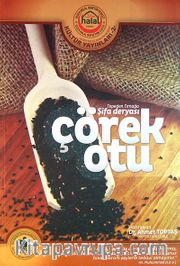 Tepeden Tırnağa Şifa Deryası Çörek Otu