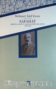 Safahat <br /> Orjinal Metin-Sadeleştirilmiş Metin-Notlar