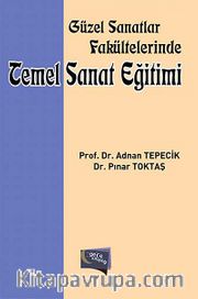 Güzel Sanatlar Fakültelerinde Temel Sanat Eğitimi