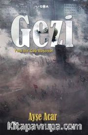 Gezi <br /> Yeni Bir Çağ Başlıyor