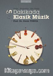 60 Dakikada Klasik Müzik <br /> Evde-Arabada-Her Yerde (Cd İlaveli)