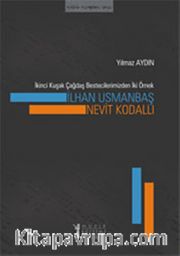 İlhan Usmanbaş - Nevit Kodallı <br /> İkinci Kuşak Çağdaş Bestecilerimizden İki Örnek