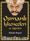 Osmanlı İşkenceleri ve Diğerleri