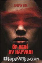 Öp Beni Av Hayvanı