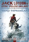 Jack London'un Gizemli Yolculukları Vahşi Topraklar (Birinci Kitap)