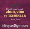 Günlük Hayatımızda Zikir, Vird ve Tesbihler