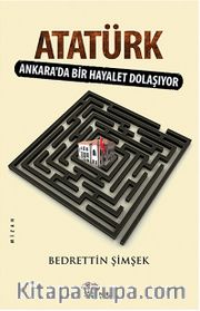 Atatürk - Ankara'da Bir Hayalet Dolaşıyor