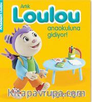 Artık Loulou Anaokuluna Gidiyor! - Eğlen Öğren / Arkadaşım Loulou