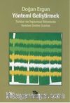 Yöntemi Geliştirmek & Türkiye'de Toplumsal Bilimlerde Yeniden Üretim Üzerine