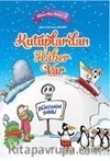 Kutuplardan Haber Var / Haber Var Serisi -3