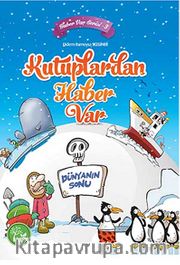 Kutuplardan Haber Var / Haber Var Serisi -3