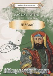 Bağdat Fatihi IV. Murad