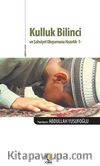 Kulluk Bilinci ve Şahsiyet Oluşumuna Hazırlık -1