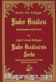 Kader Risalesi ve Keşfü'l-Envar Külliyatı Kader Risalesi'nin Şerhi