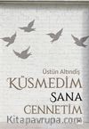 Küsmedim Sana Cennetim