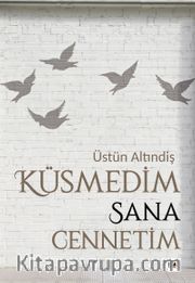 Küsmedim Sana Cennetim
