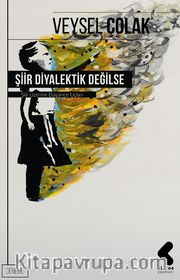 Şiir Diyalektik Değilse