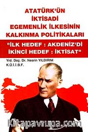 Atatürk'ün İktisadi Egemenlik İlkesinin Kalkınma Politikaları