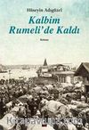 Kalbim Rumeli'de Kaldı