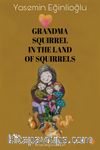 Grandma Squırrel In The Land Of Squırrels