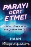 Parayı Dert Etme!