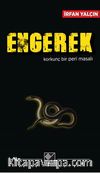 Engerek & Korkunç Bir Peri Masalı