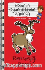 Ren Geyiği Roger / Robin'in Oyuncaklarının Günlükleri Serisi
