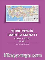 Türkiye'nin İdari Taksimatı (1920-2013) 3. Cilt
