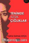 Tenimde Kesik Çığlıklar