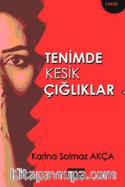 Tenimde Kesik Çığlıklar