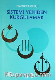 Sistemi Yeniden Kurgulamak
