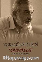 Yokluğun Derdi <br /> Nevşehirli Aşık Ahmet'in Yaşamı, Sanatı, Şiirleri