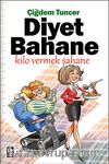 Diyet Bahane Kilo Vermek Şahane